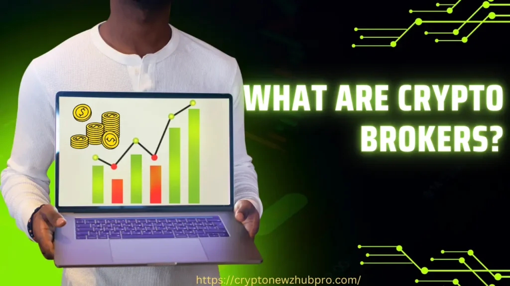 What Are Crypto Brokers