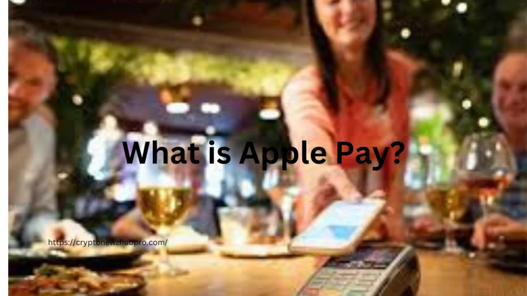 What is Apple Pay?