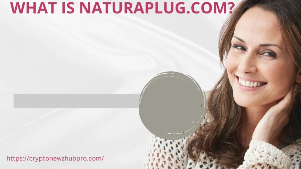 What is Naturaplug.com