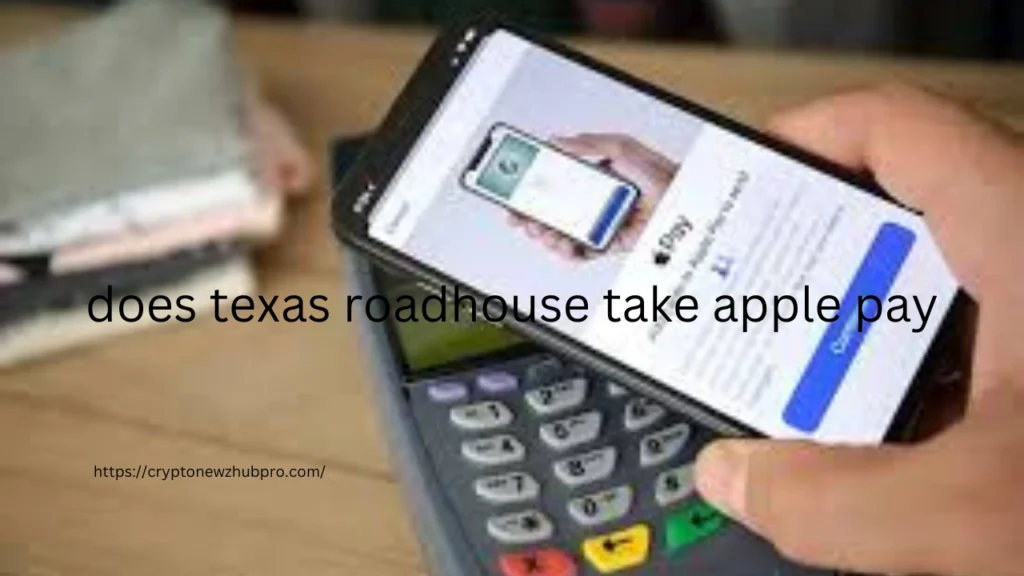 does texas roadhouse take apple pay